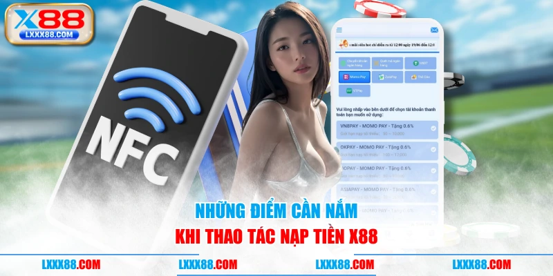 Những điểm cần nắm khi thao tác nạp tiền X88